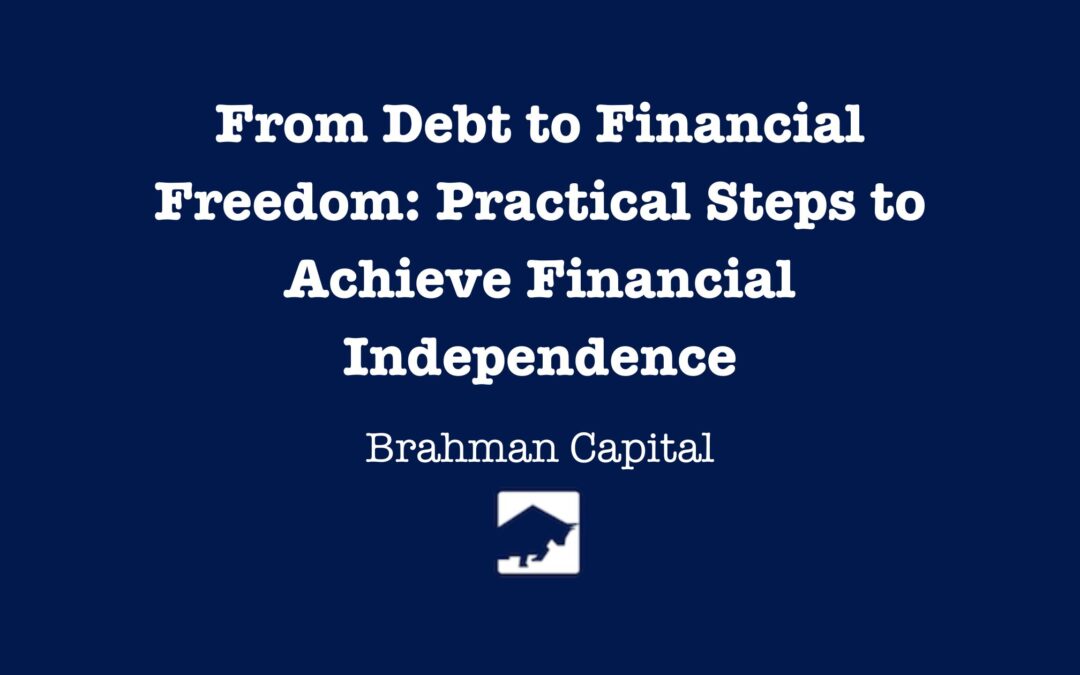 From Debt to Financial Freedom: Practical Steps to Achieve Financial Independence