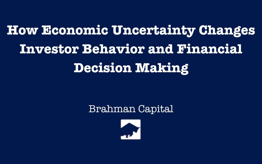 How Economic Uncertainty Changes Investor Behavior and Financial Decision Making