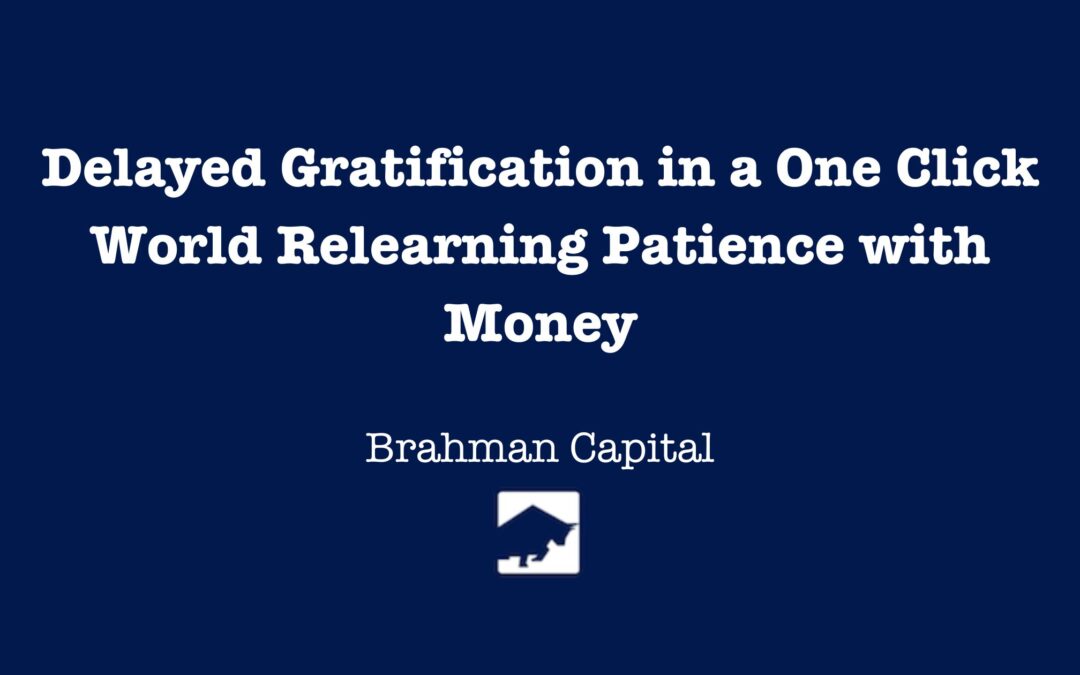 Delayed Gratification in a One Click World Relearning Patience with Money