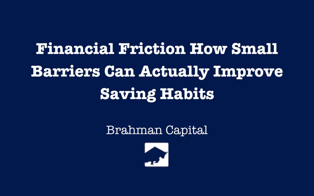 Financial Friction How Small Barriers Can Actually Improve Saving Habits